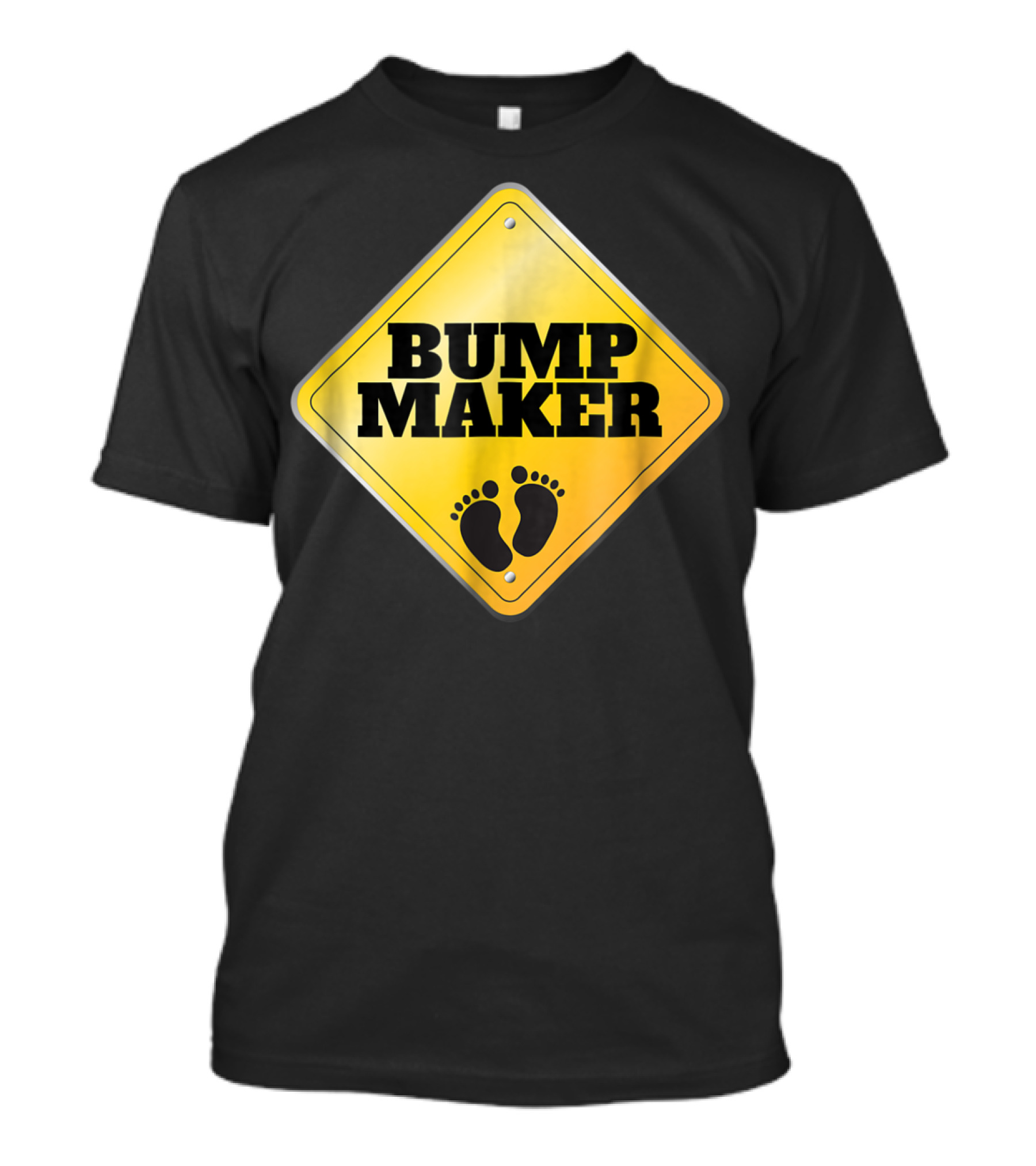 BUMP MAKER Father To Be Dad Pregnancy Announcement Sign With Footprints T-Shirt