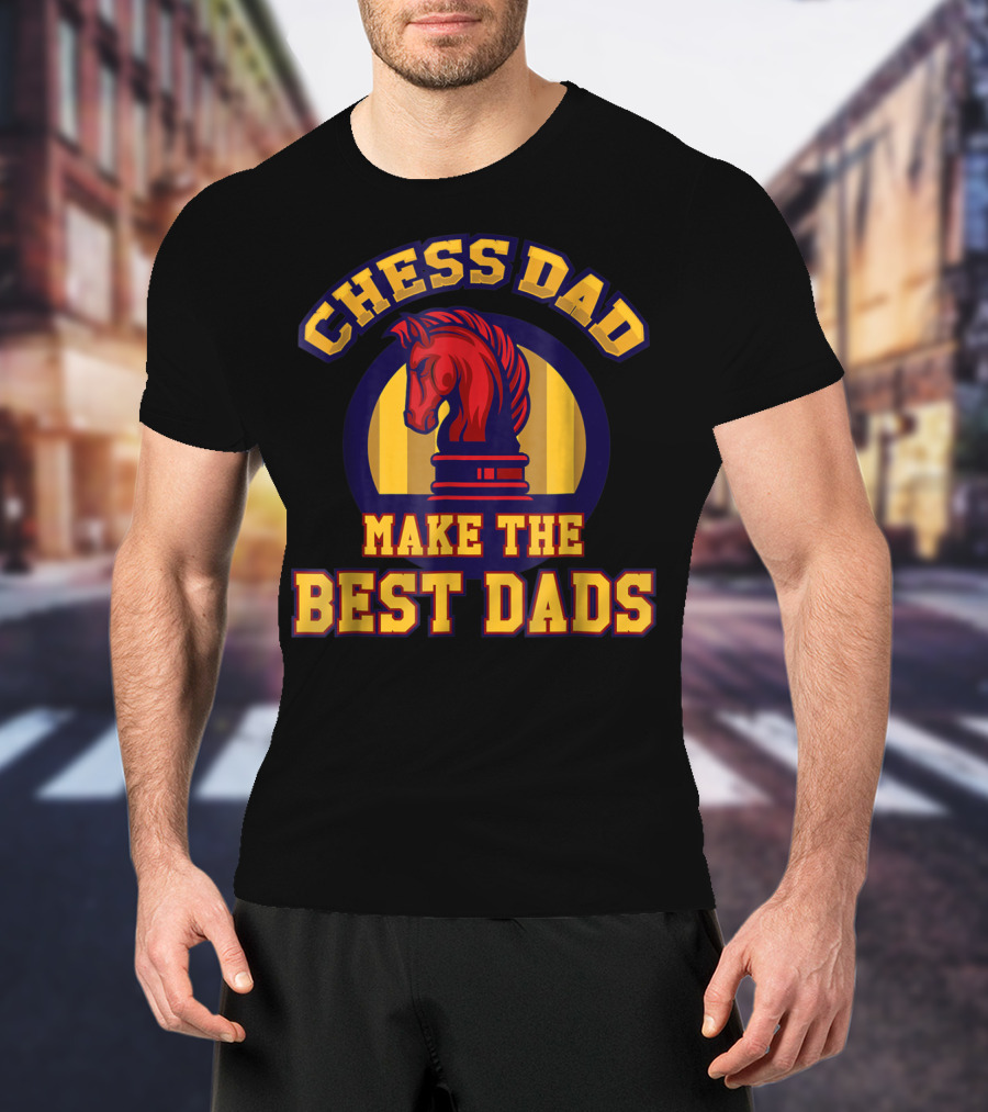 Chess Dad Make The Best Dads Funny Chess Father Knight T-Shirt