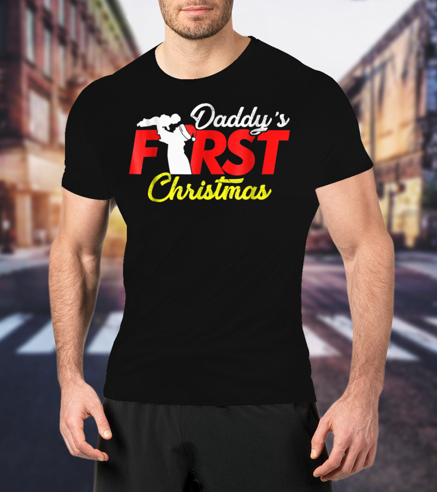 Daddy's First Christmas New Father Newborn Baby Sweet Cute Dad T-Shirt