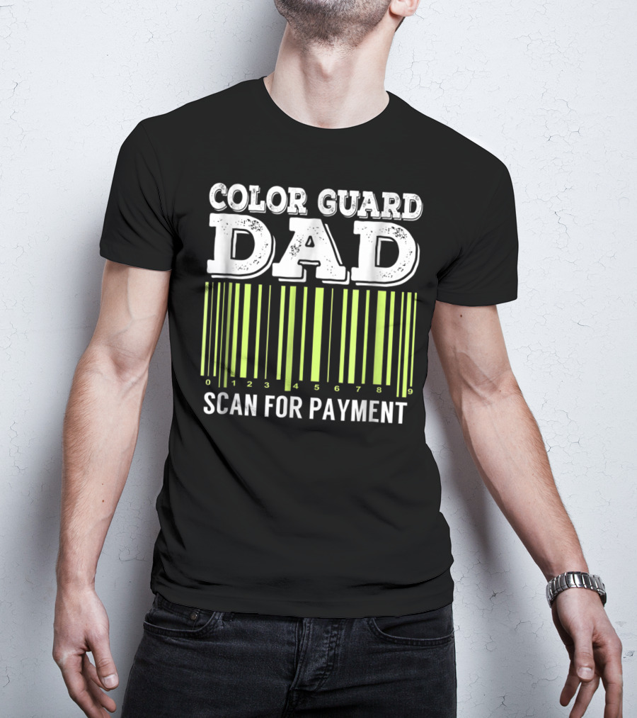 Color Guard Dad Barcode Style Scan For Payment T-Shirt