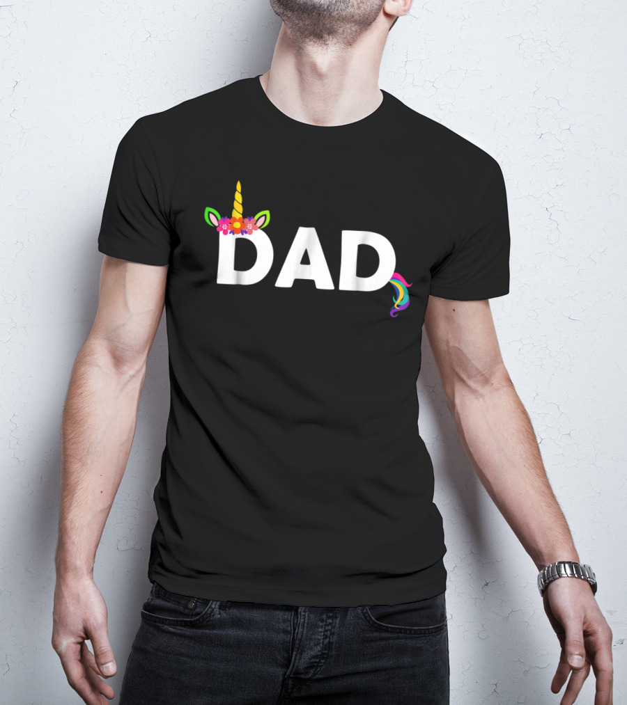 Dad Birthday Unicorn From Daughter For Men37 T-Shirt