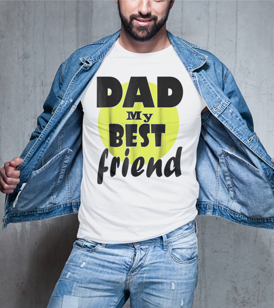 DAD My BEST Friend T-Shirt