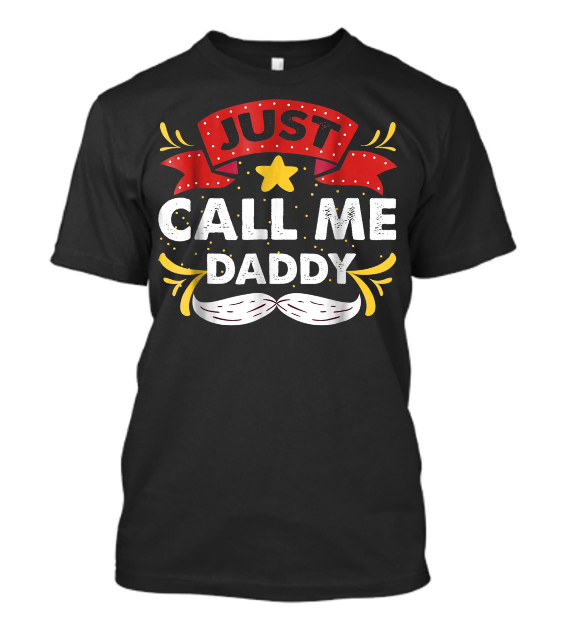 JUST CALL ME DADDY19 T-Shirt