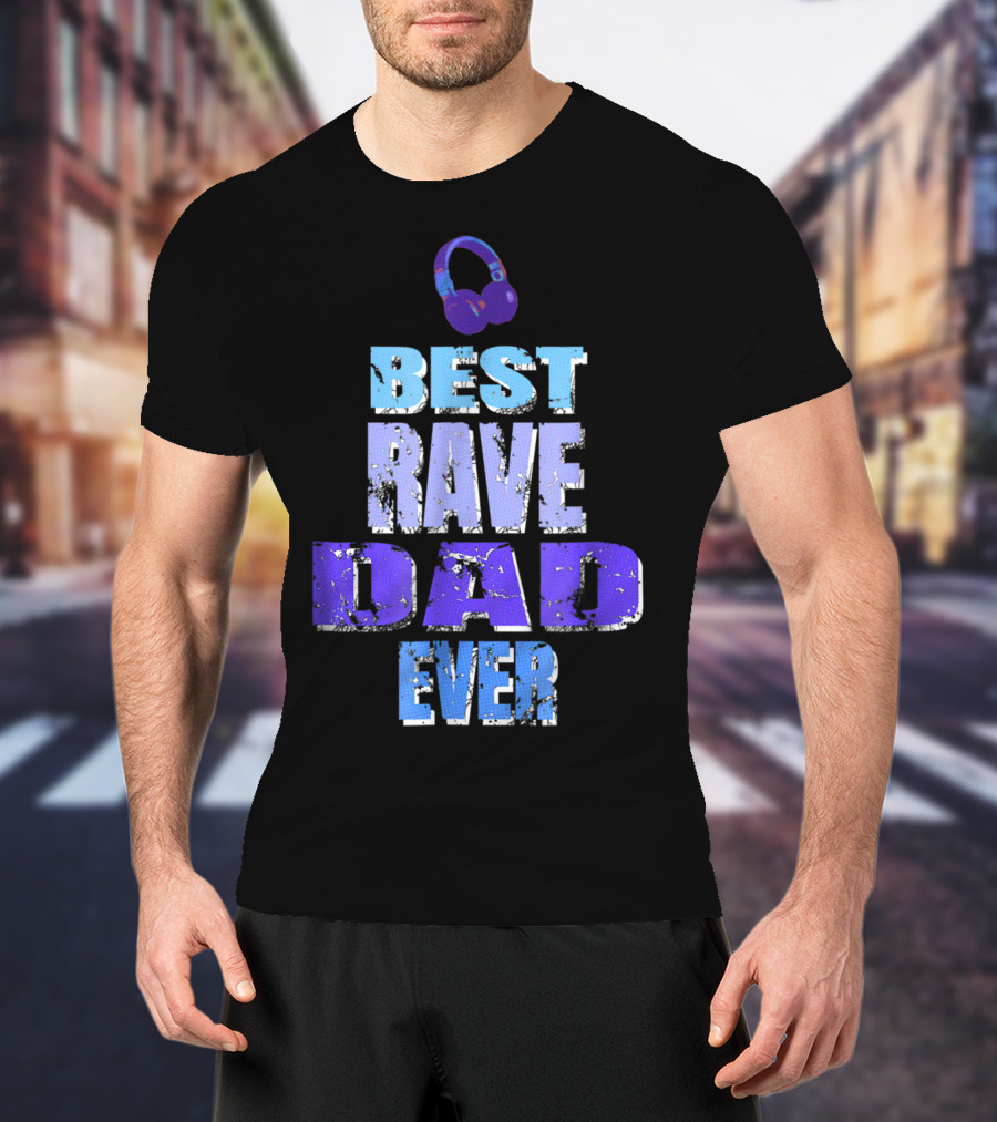 Best Rave Dad Ever Music Festival92 T-Shirt