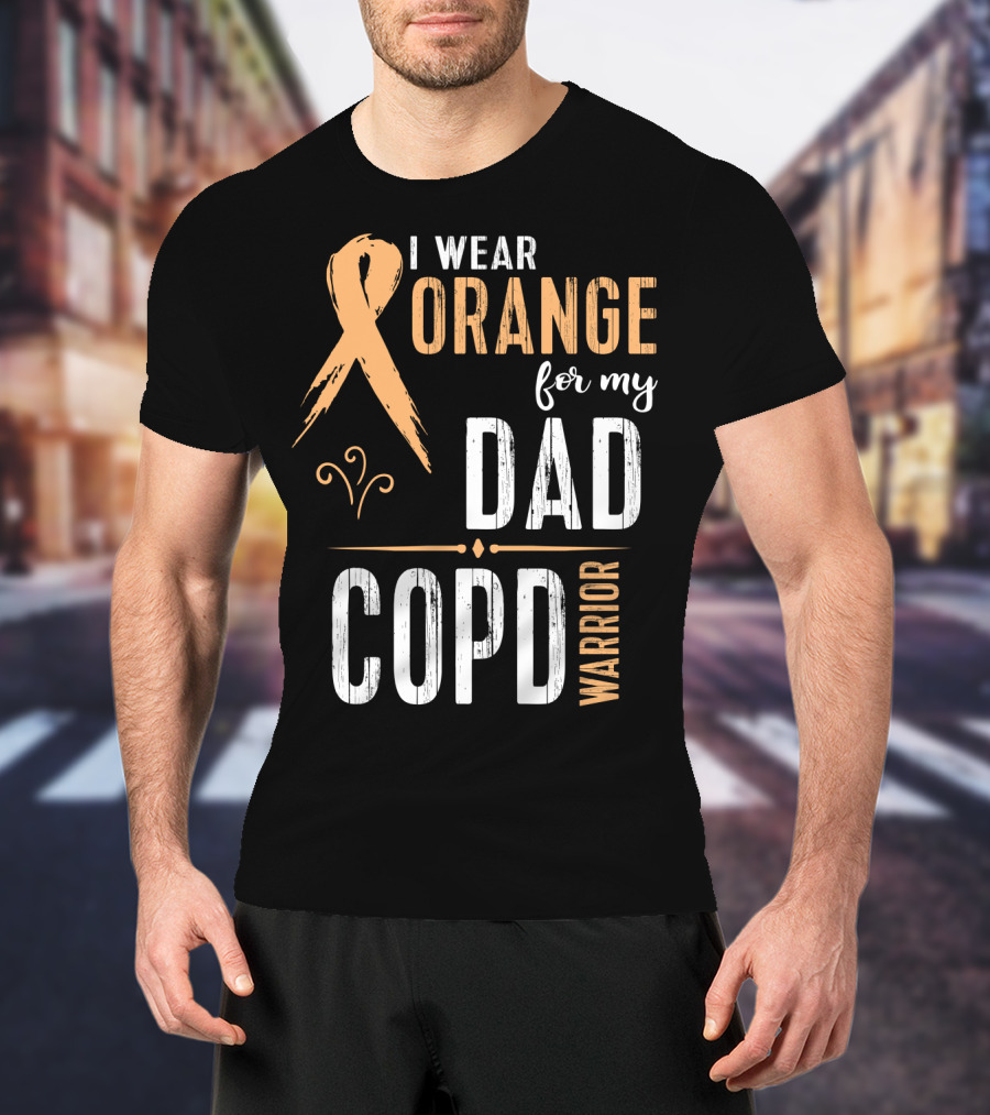 I Wear Orange For My Dad COPD Warrior T-Shirt