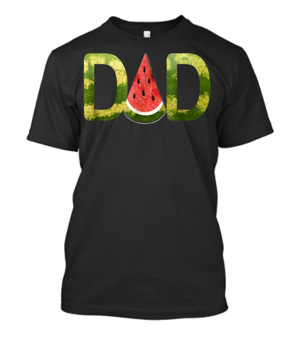 DAD Watermelon Slice Funny Ys24 T-Shirt