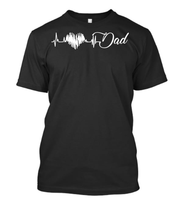 Heartbeat Dad Love T-Shirt