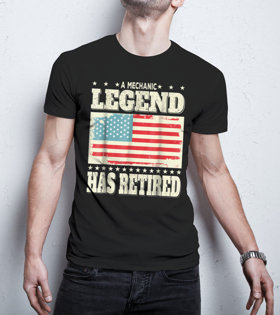 A Mechanic Legend Has Retired American Flag Retirement Dad Grandpa T-Shirt