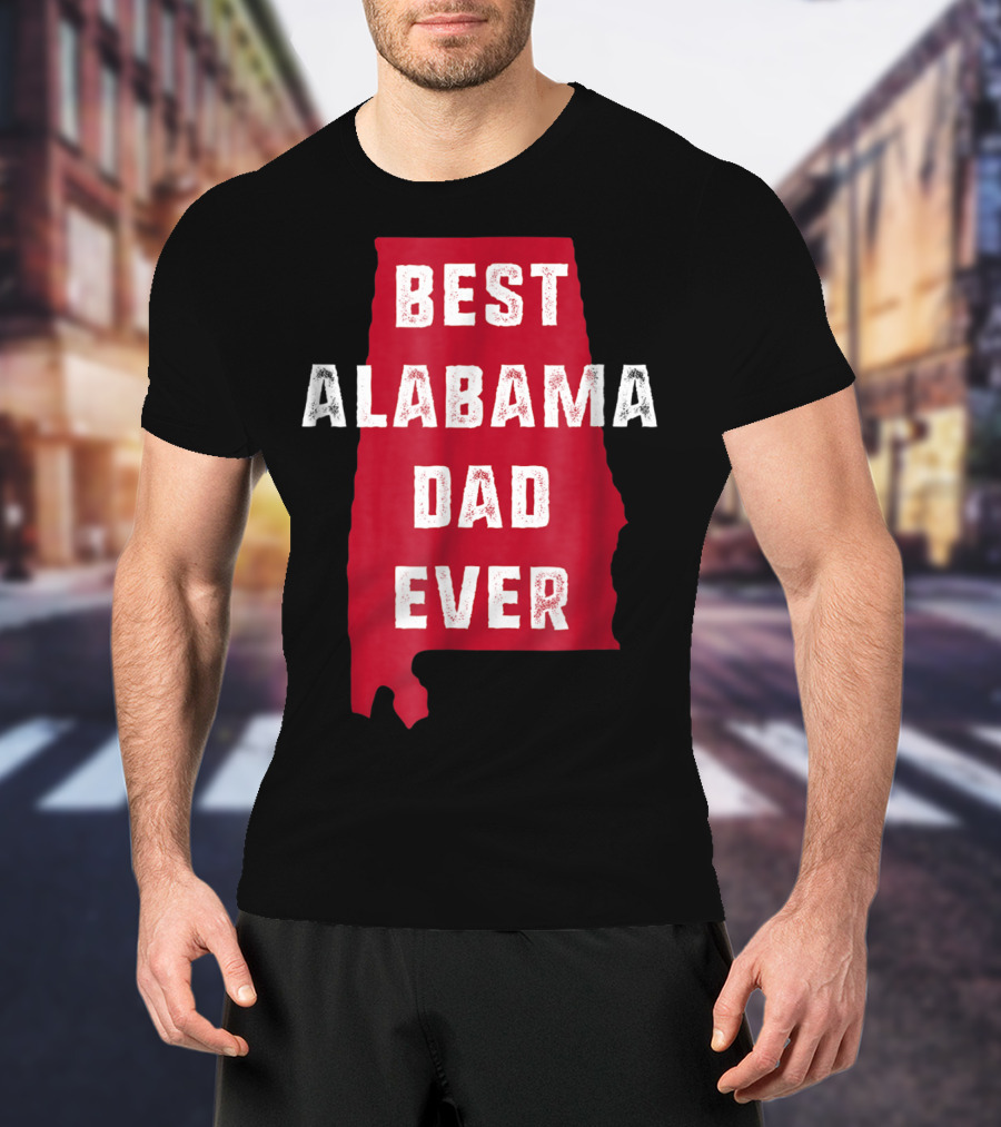 Best Alabama Dad Ever Bama Native Alabama Shape T-Shirt