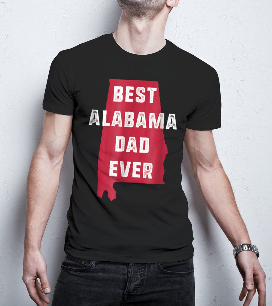 Best Alabama Dad Ever Bama Native Alabama Shape T-Shirt