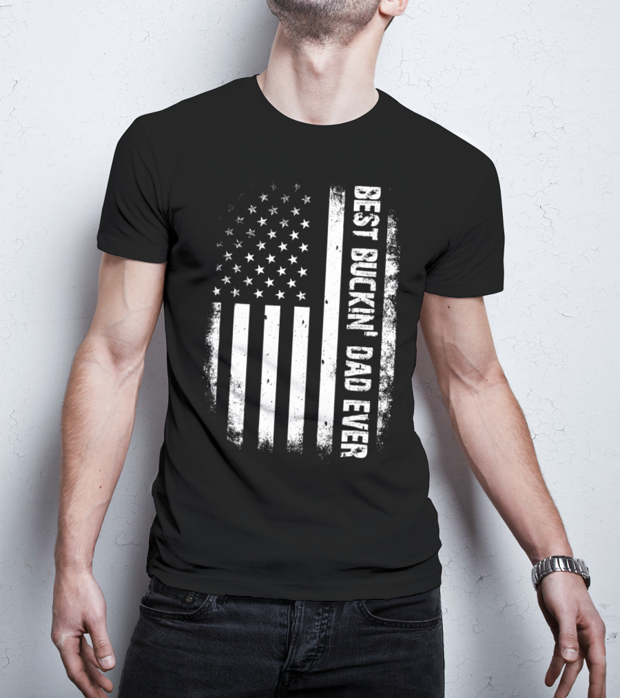 Best Buckin Dad Ever American Flag Hunter T-Shirt