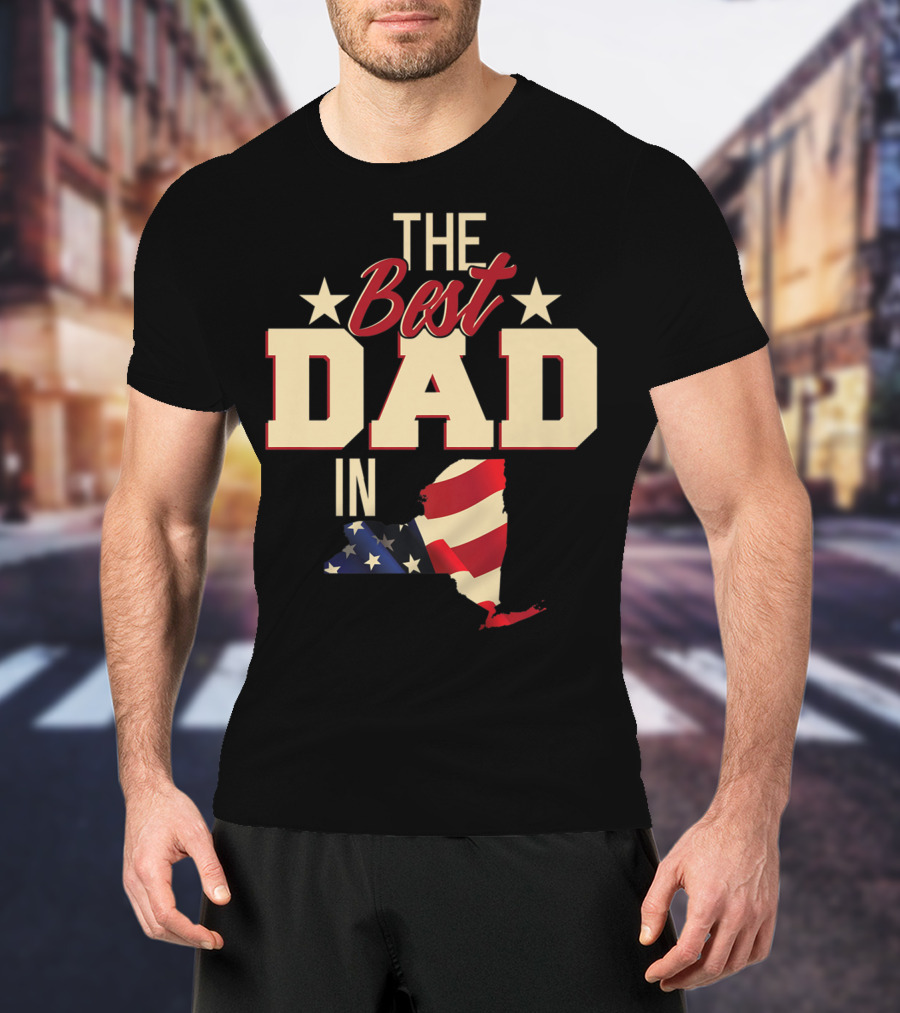 The Best Dad In Patriotic New York With American Flag T-Shirt