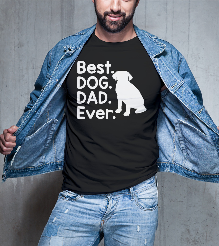 Best Dog Dad Ever Pet Dog Lover 51 Canine T-Shirt