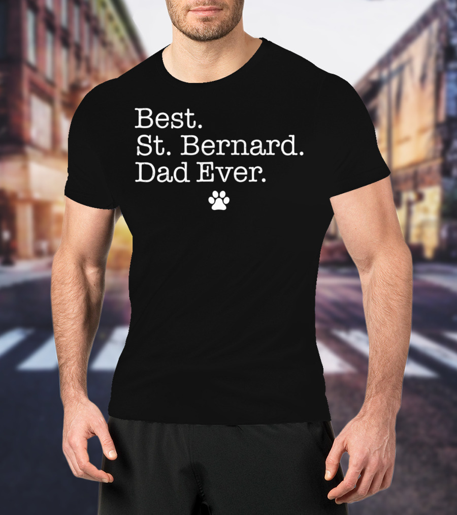 Best St Bernard Dad Ever Paw Print For Dog Dad Tee91 T-Shirt