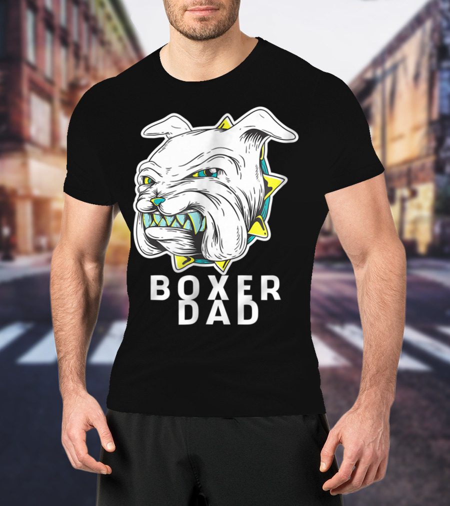 Boxer Dad Dog Lover Fierce Bulldog T-Shirt