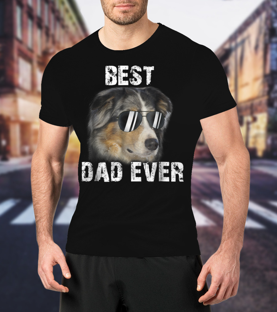 Best Dad Ever Australian Shepherd Dad Independence Day T-Shirt