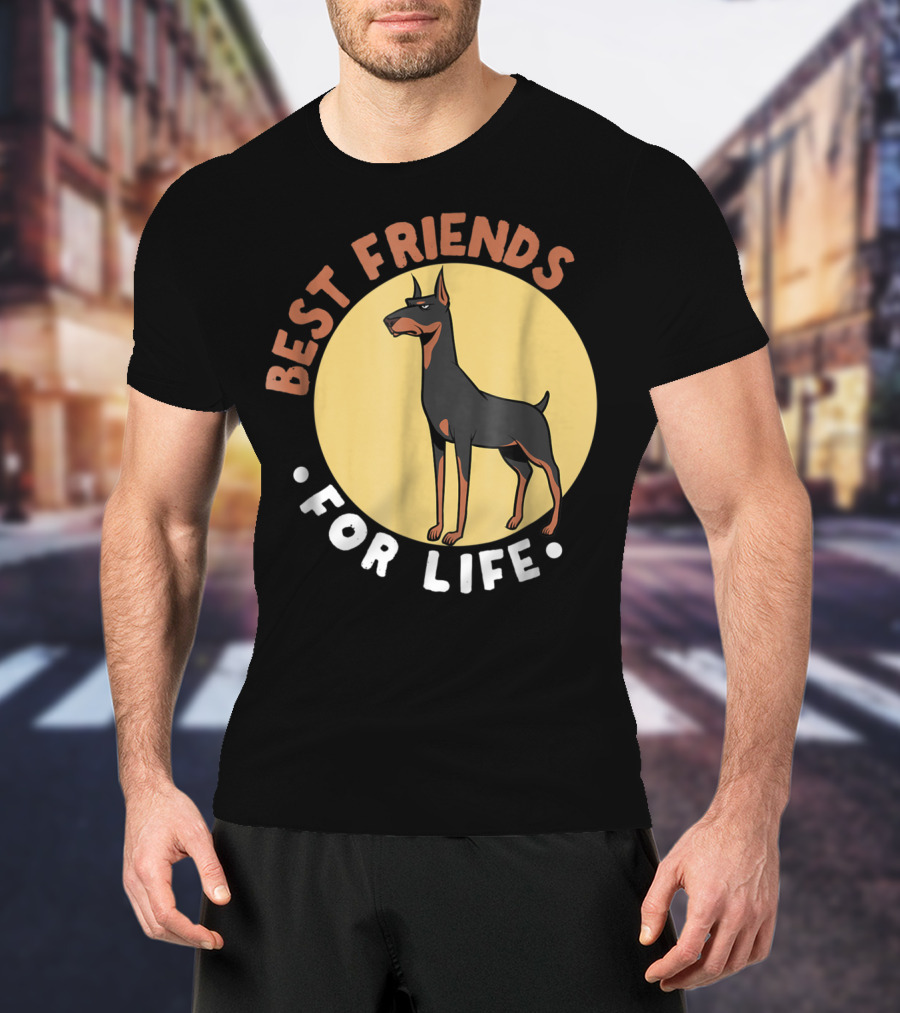 Best Friends For Life Doberman Dad Funny Pinscher 52 T-Shirt