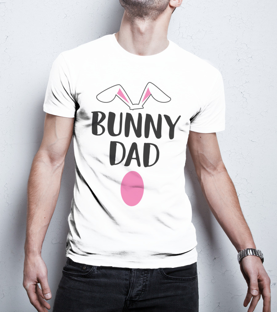 Bunny Dad Easter Bunny Ears Pink Egg T-Shirt