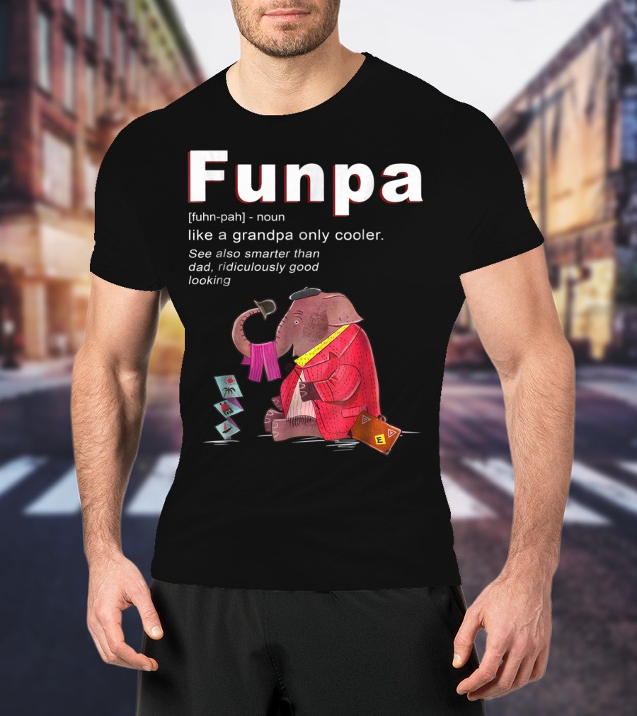 Elephant Funpa Like A Grandpa Only Cooler Family T-Shirt