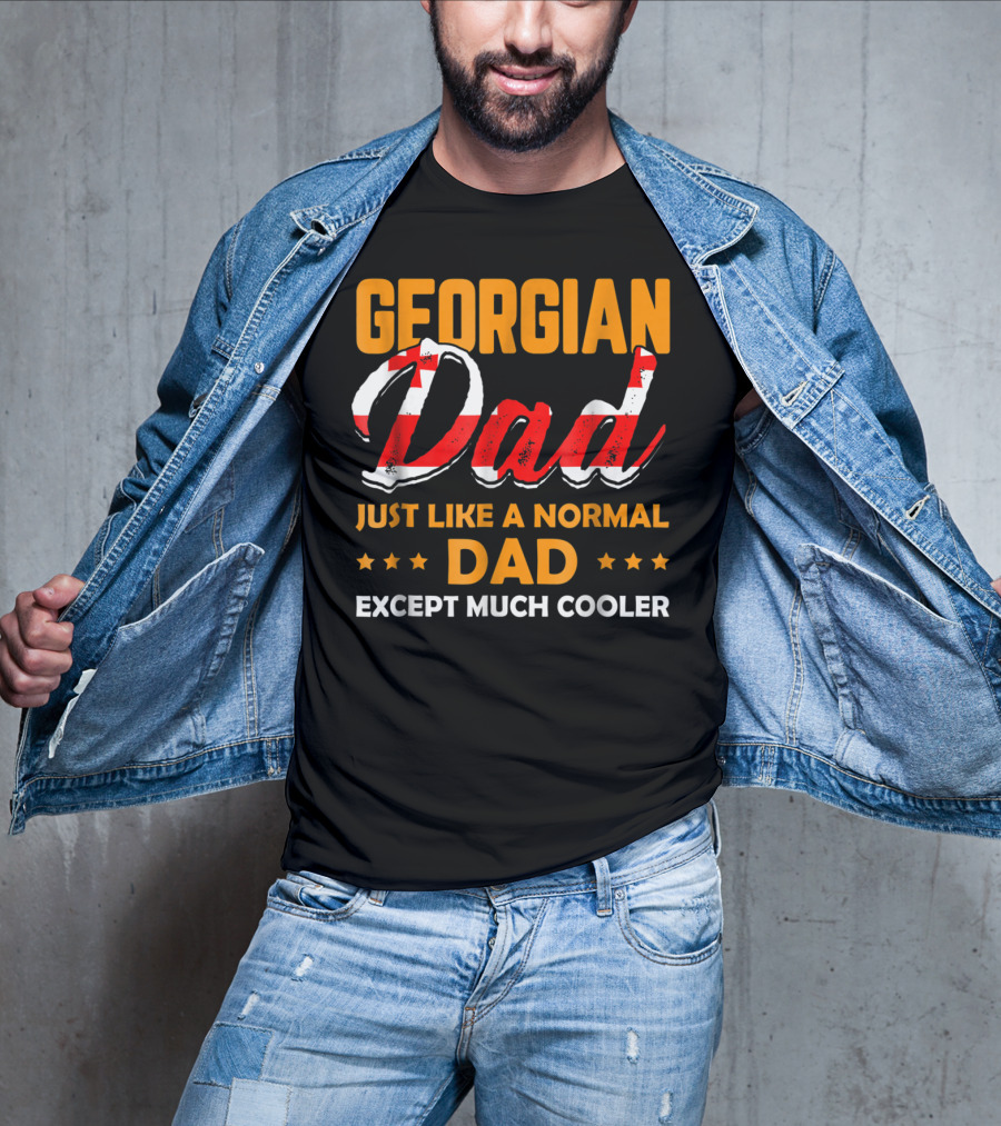 Georgian Dad Just Like A Normal Dad Except Much Cooler T-Shirt
