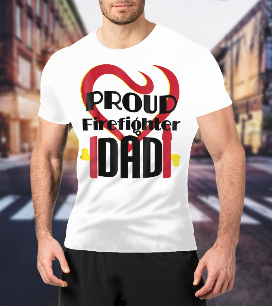 Proud Firefighter Dad Heart Captain Pride T-Shirt