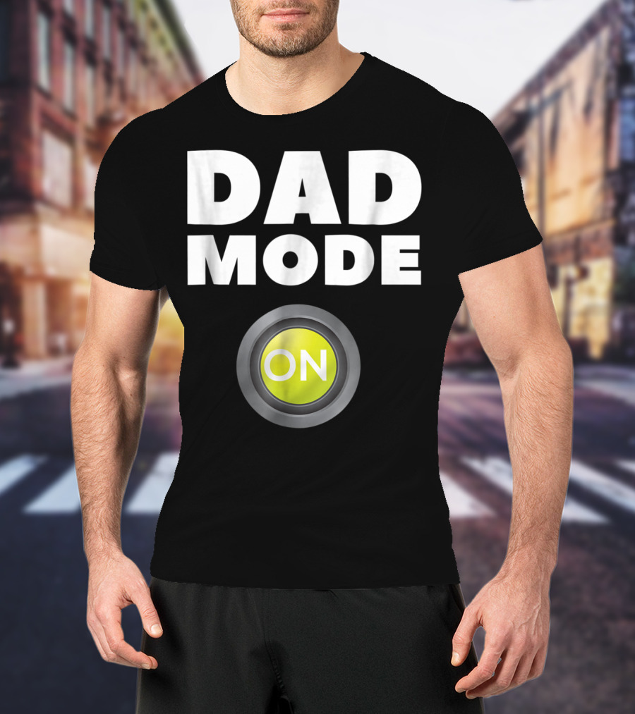Dad Mode On Pregnancy Baby Father Daddy Love T-Shirt