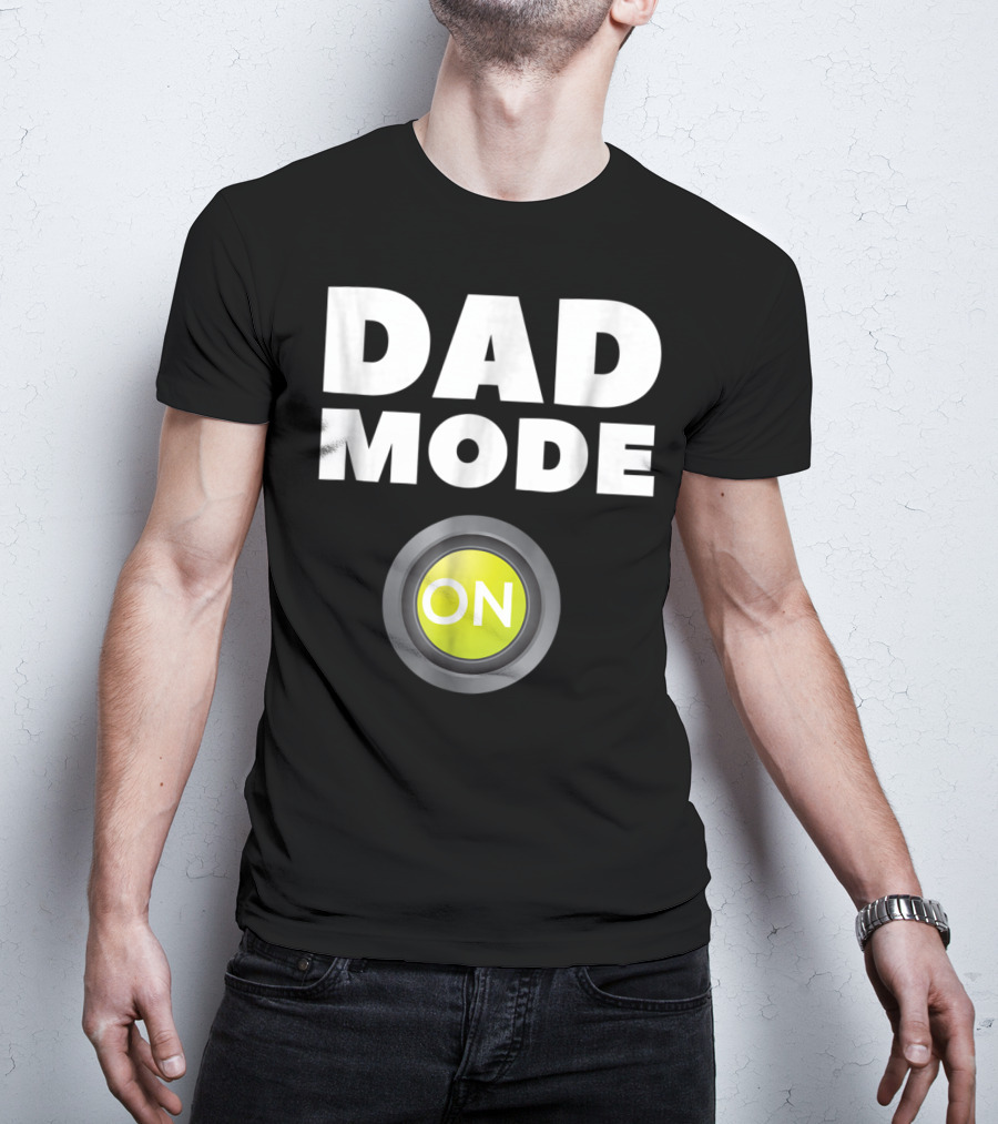 Dad Mode On Pregnancy Baby Father Daddy Love T-Shirt