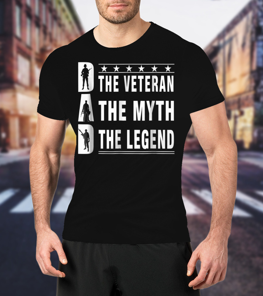 Dad The Veteran The Myth The Legend Fathers Day T-Shirt