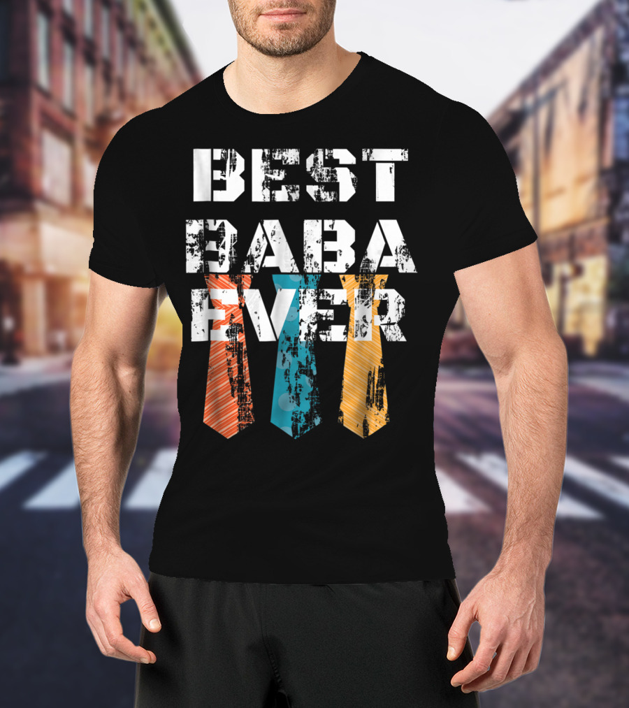 Best Baba Ever Dad Daddy Turkish Ties T-Shirt
