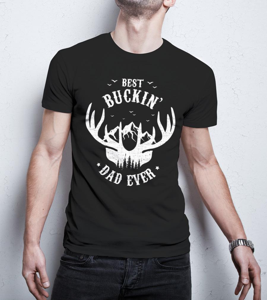 Best Buckin' Dad Ever Antler Mountain Forest Hunting Dad T-Shirt