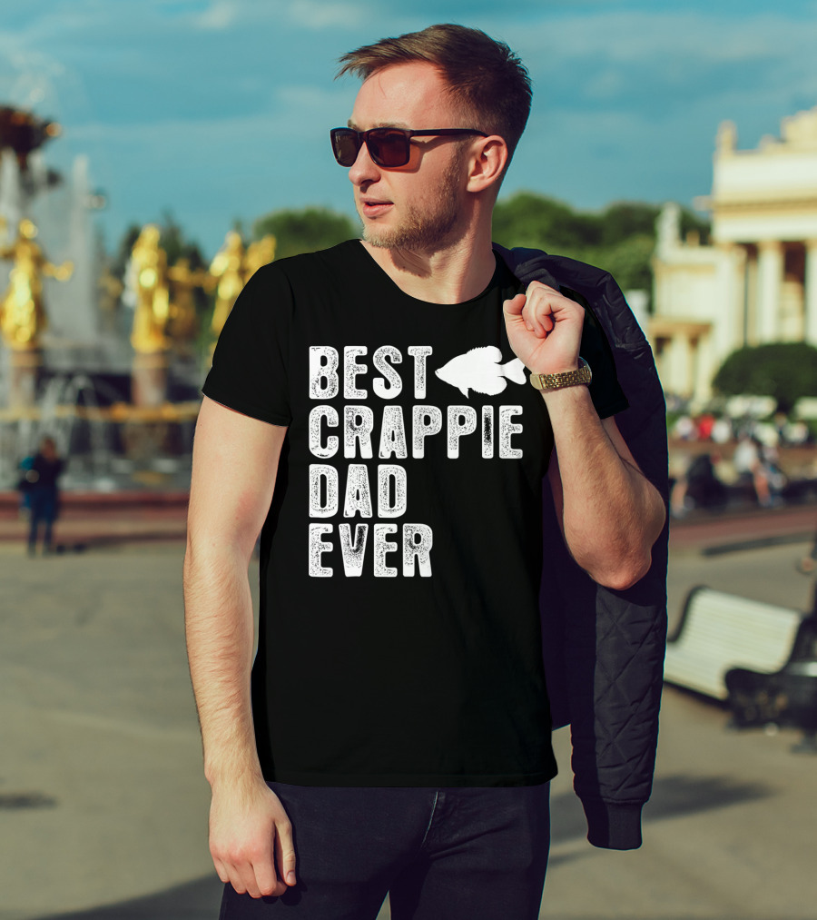 Best Crappie Dad Ever Fishing Dad T-Shirt