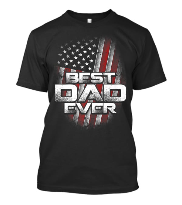 Best Dad Ever American Flag USA 23 T-Shirt