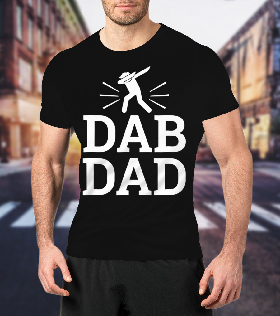 Dab Dad Birthday Dabbing Men76 Sayings T-Shirt
