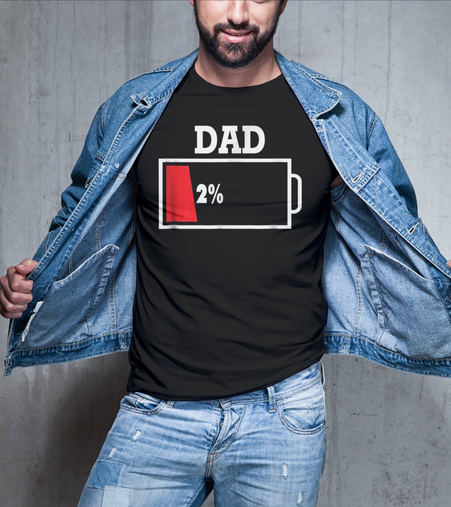 Dad Low Battery 2% T-Shirt