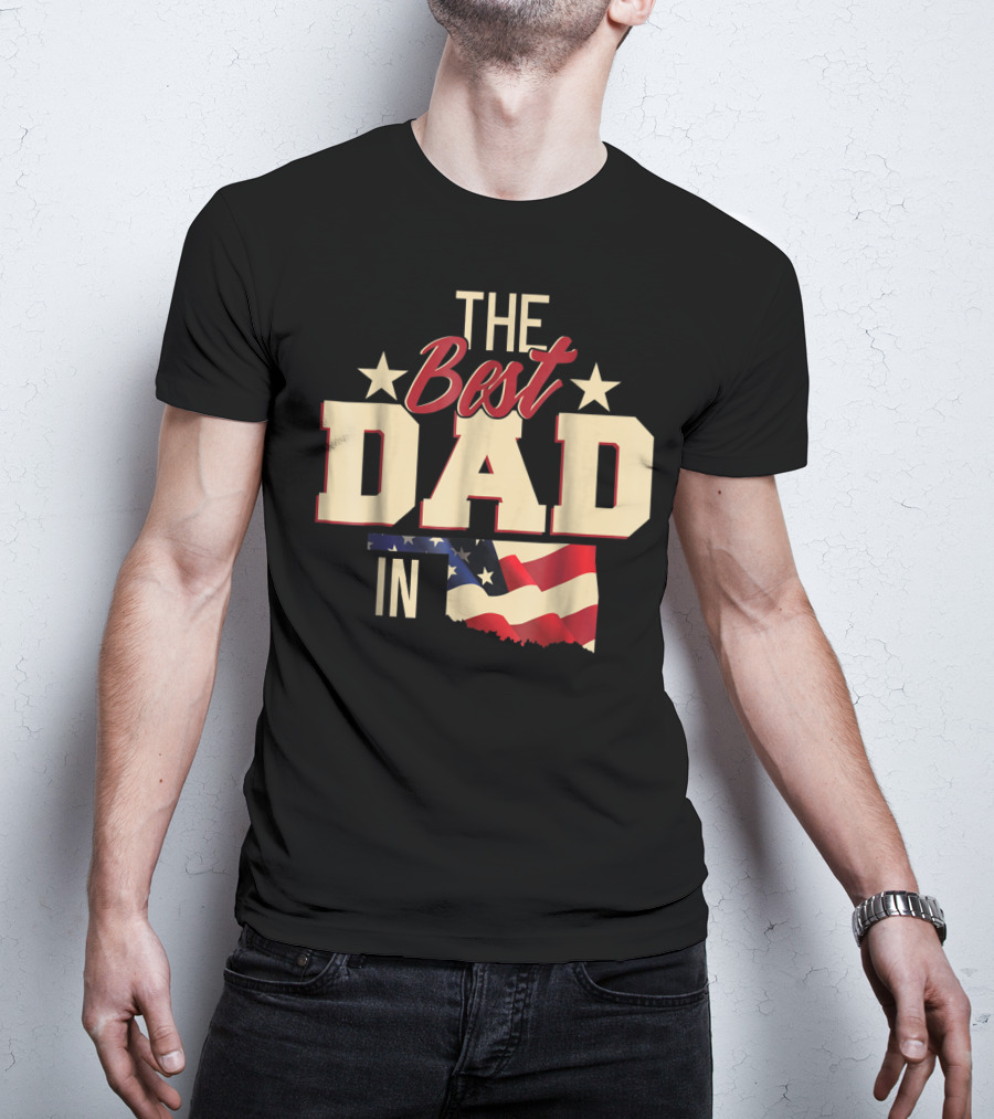 The Best Dad In Oklahoma With Stars And Flag T-Shirt
