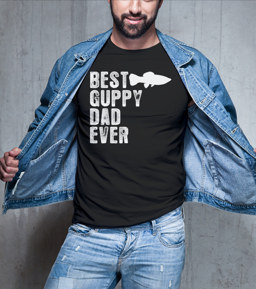 BEST GUPPY DAD EVER Fish T-Shirt