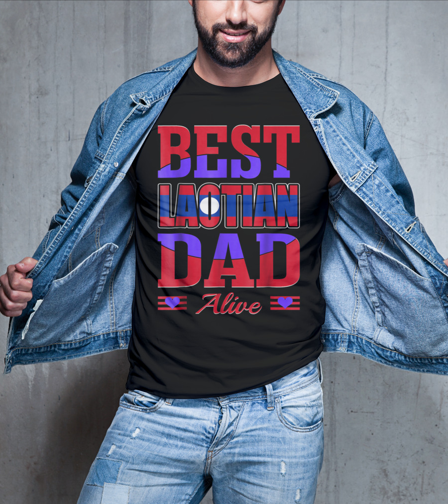 BEST LAOTIAN DAD ALIVE 90 FLAG COLORS HEARTS T-Shirt