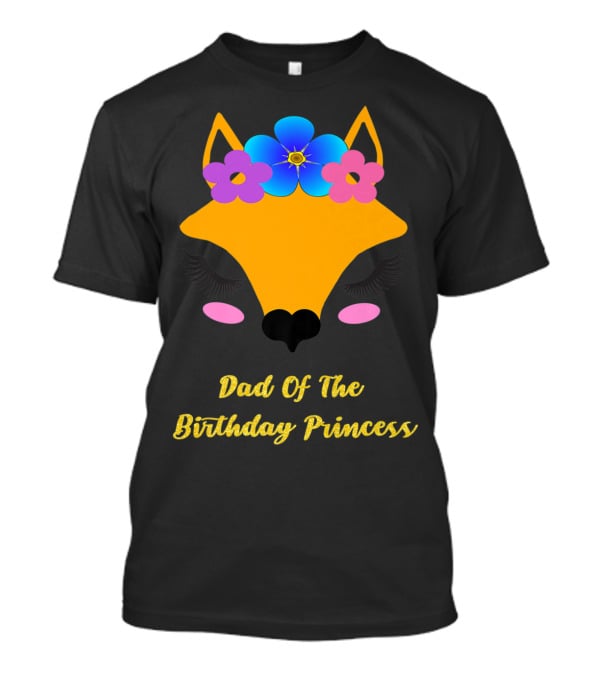 Dad Of The Birthday Princess Cute Fox T-Shirt