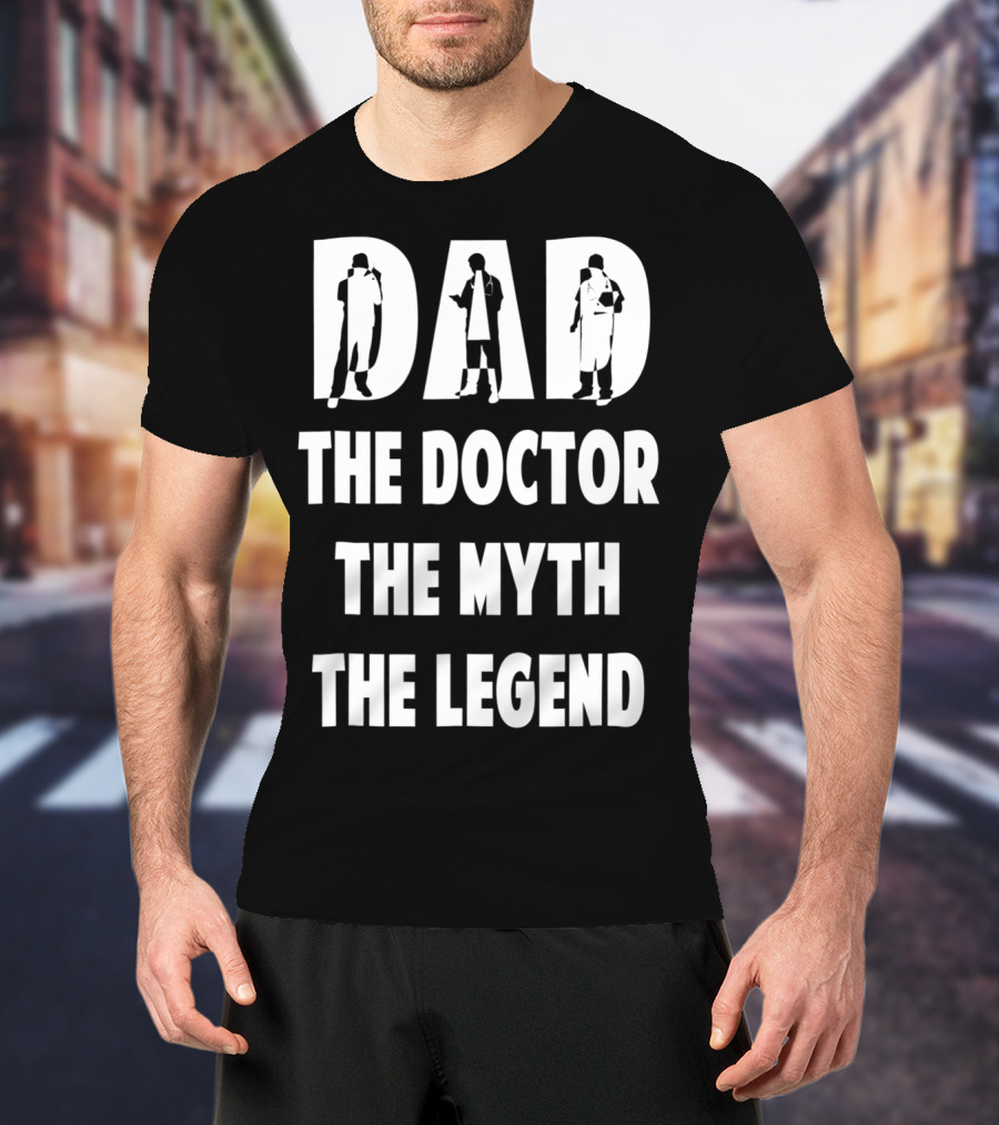 Dad The Doctor The Myth The Legend Iconic T-Shirt