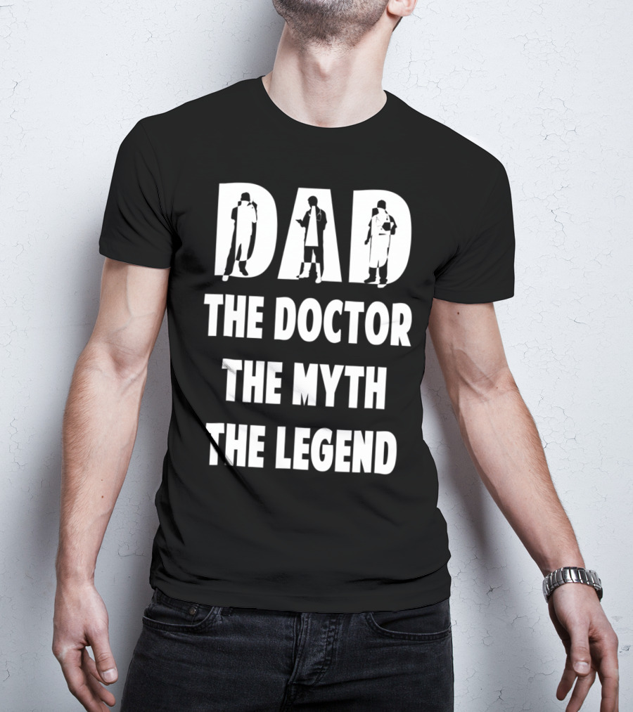 Dad The Doctor The Myth The Legend Iconic T-Shirt