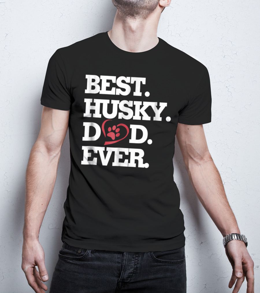 BEST HUSKY DAD EVER Dog Lover HUSKY27 T-Shirt