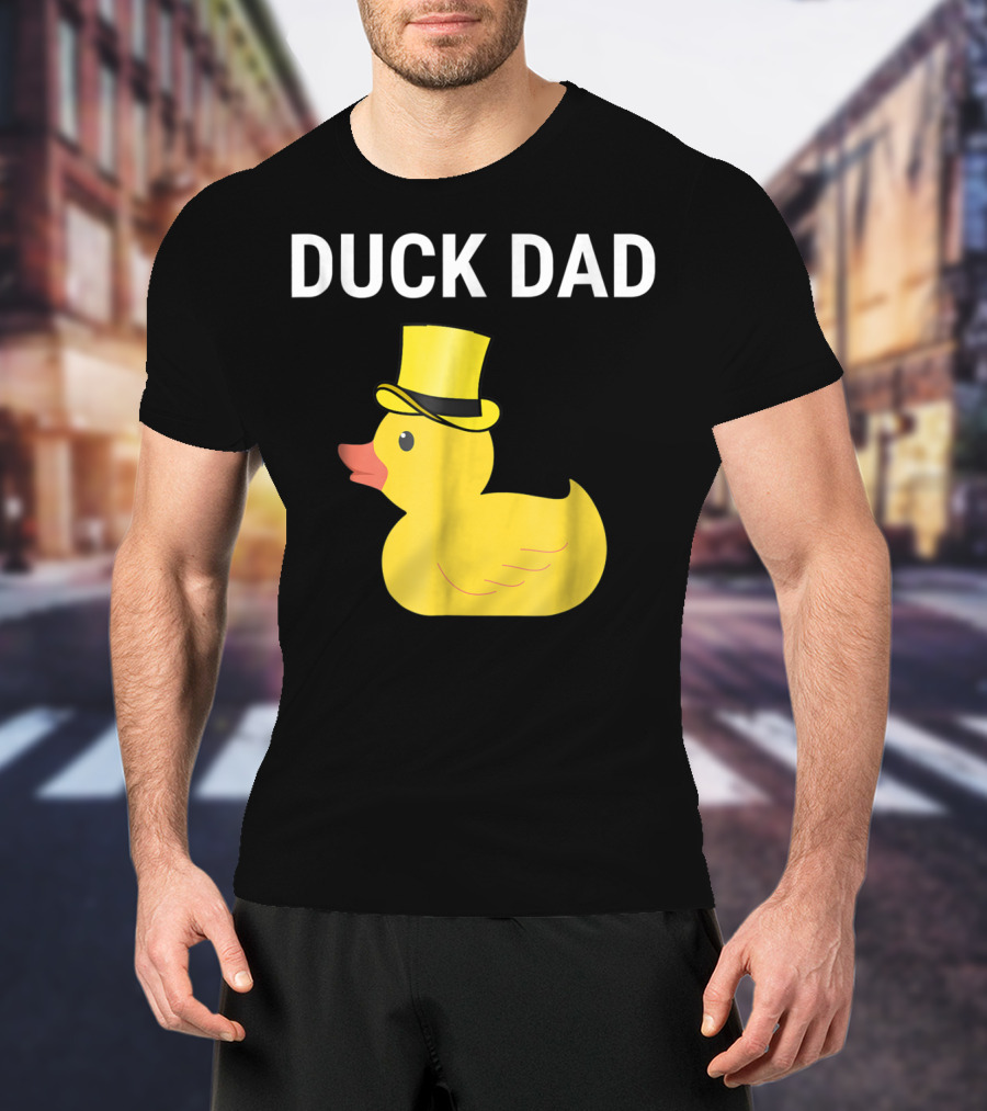 Duck Dad Cute Rubber Duck With Top Hat For Lovers Father T-Shirt