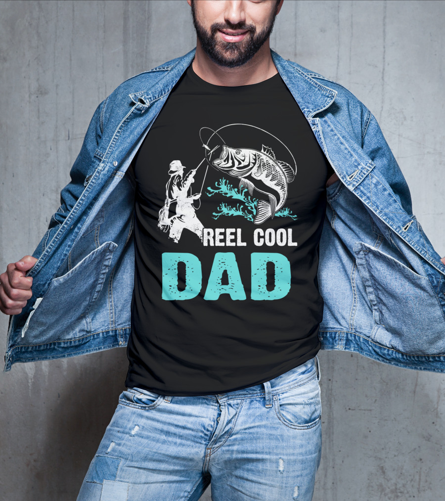 Father's Day Reel Cool Fishing Dad Fisherman Reel Cool Dad T-Shirt