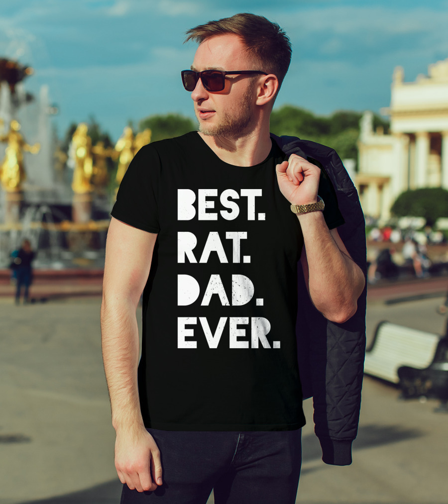 Best Rat Dad Ever Mens Funny Pet Owner White Casual T-Shirt