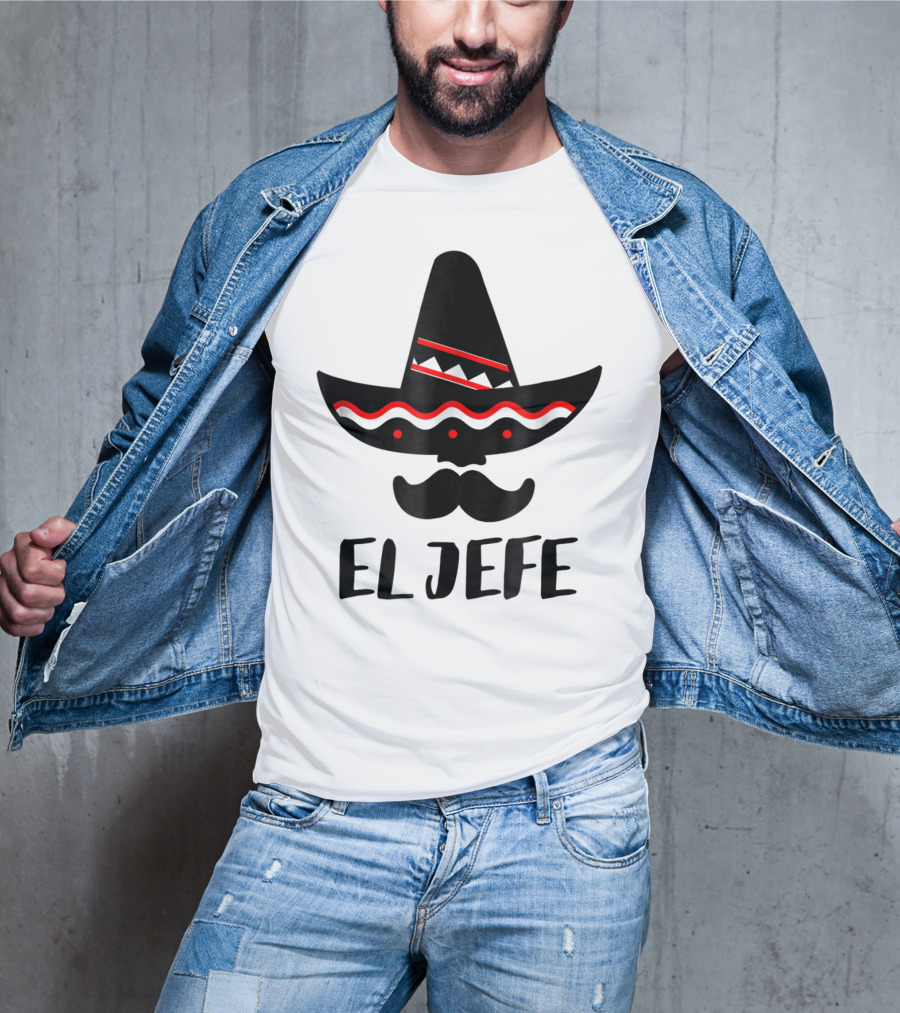 Cinco De Mayo El Jefe Mexican Dad Sombrero Mustache T-Shirt