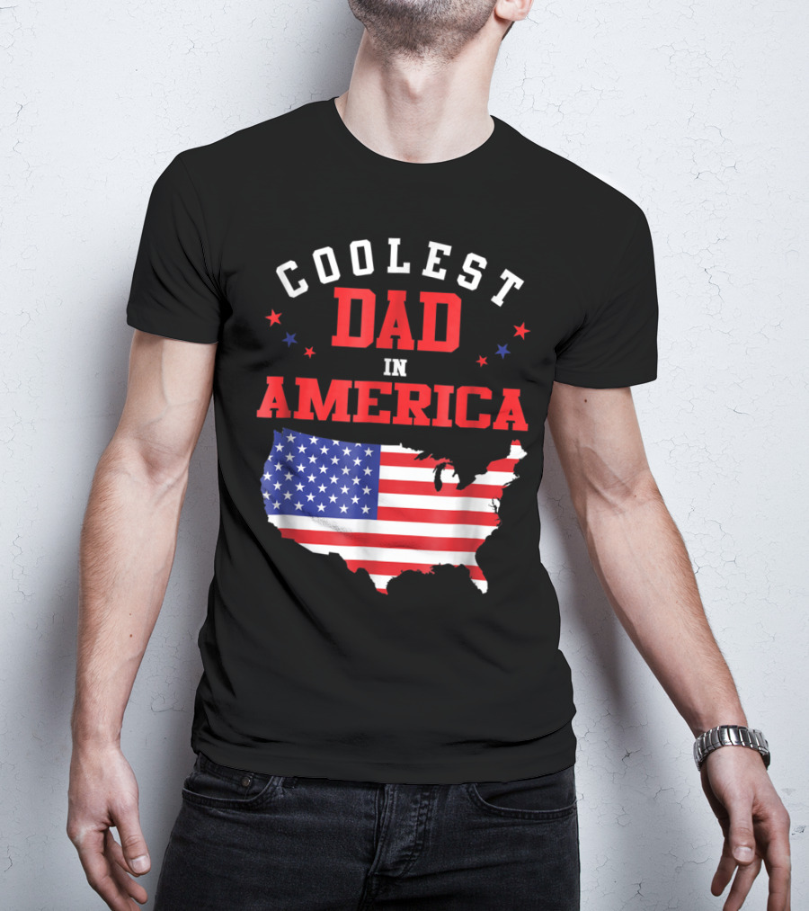 COOLEST DAD IN AMERICA USA FLAG MAP STARS T-Shirt