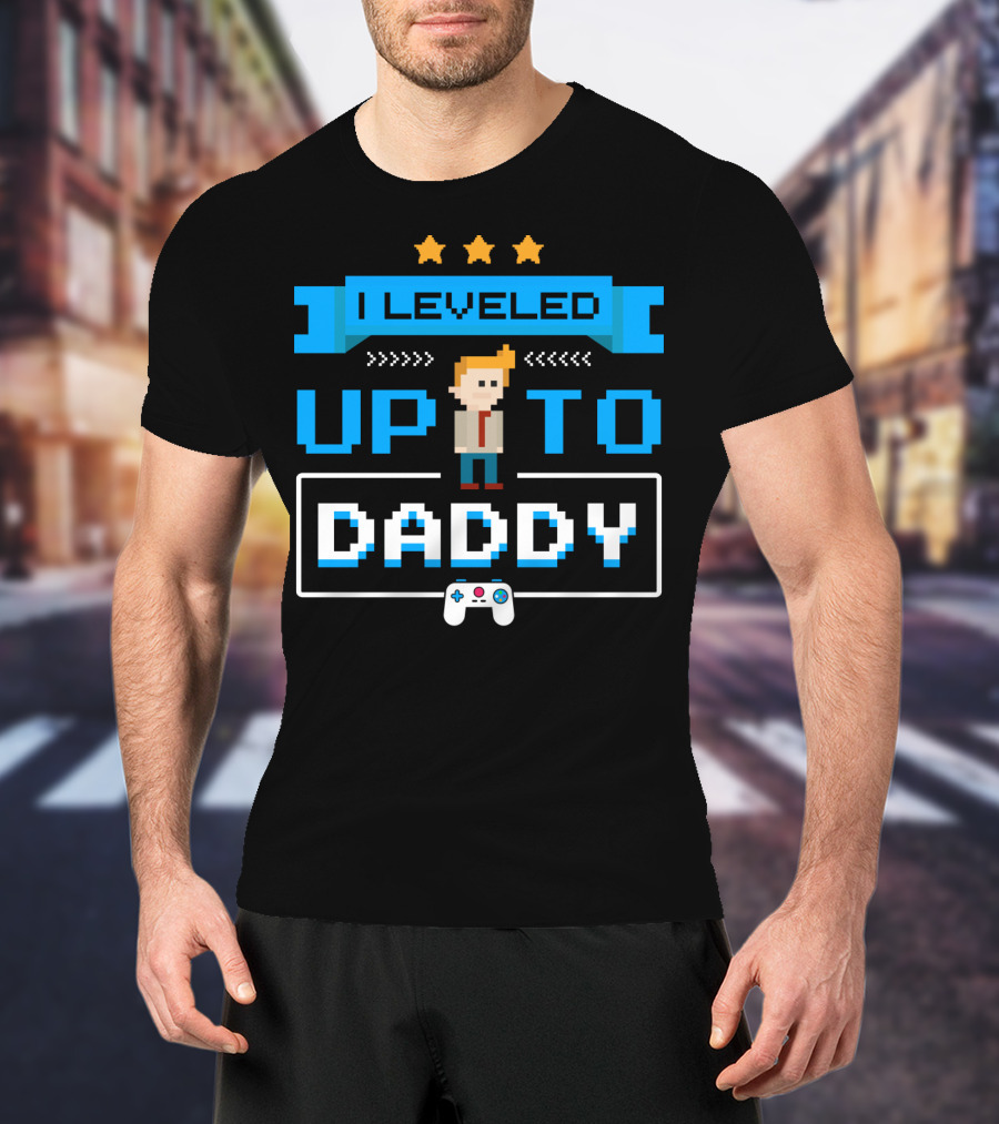 I Leveled Up To Daddy Pixel Art Gamer Pregnancy Announcement T-Shirt