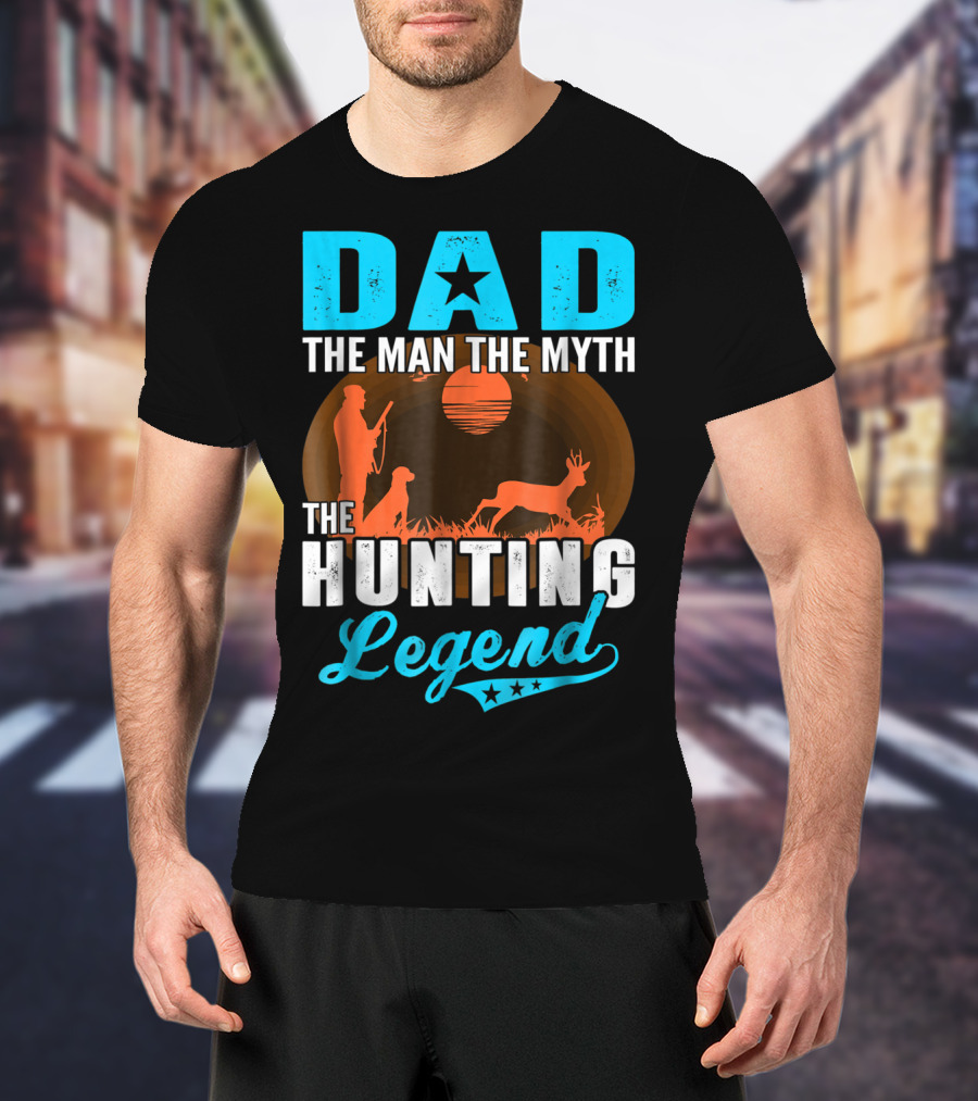 Dad The Man The Myth The Hunting Legend With Hunter Dog Deer And Sunset T-Shirt