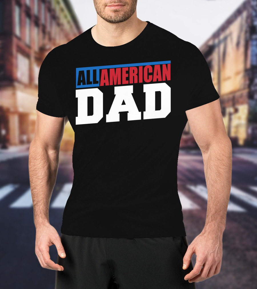 All American Dad Patriotic Patriot60 T-Shirt