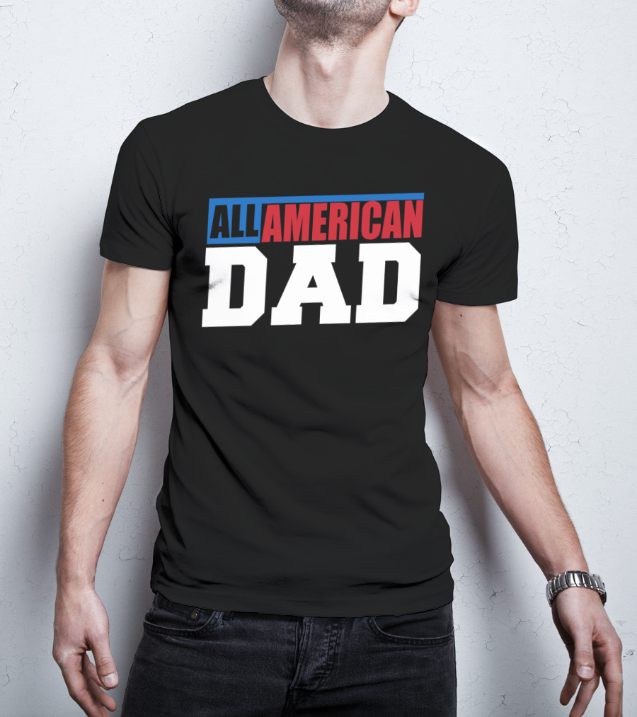 All American Dad Patriotic Patriot60 T-Shirt